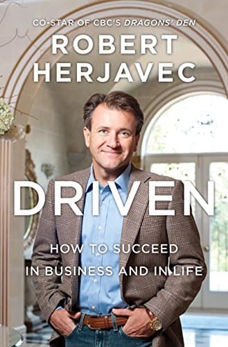 Cover of Driven: How to Succeed in Business and in Life
