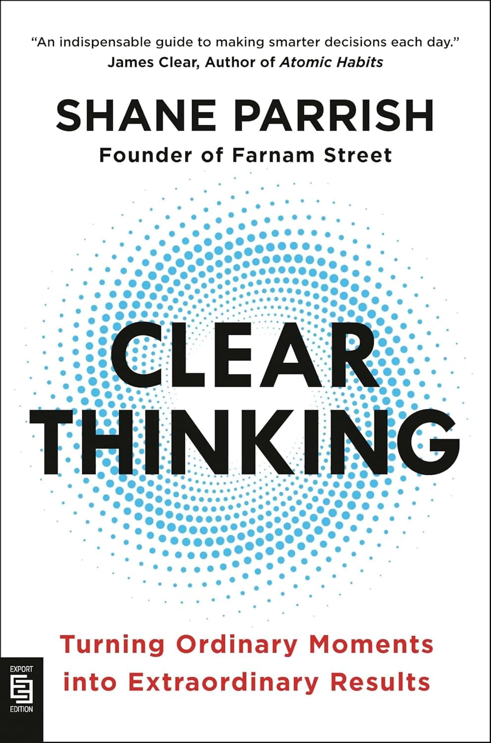 Cover of Clear Thinking: Turning Ordinary Moments into Extraordinary Results